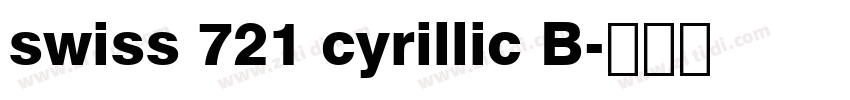 swiss 721 cyrillic B字体转换